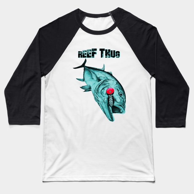 Reef thug 2 Baseball T-Shirt by Art by Paul